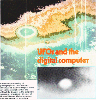 Computer processing of photographs of UFOS creates striking and bizarre images, while revealing subtleties that are difficult to discern in the originals. WILLIAM H. SPAULDING, director of Ground Saucer Watch, explains this new research technique 